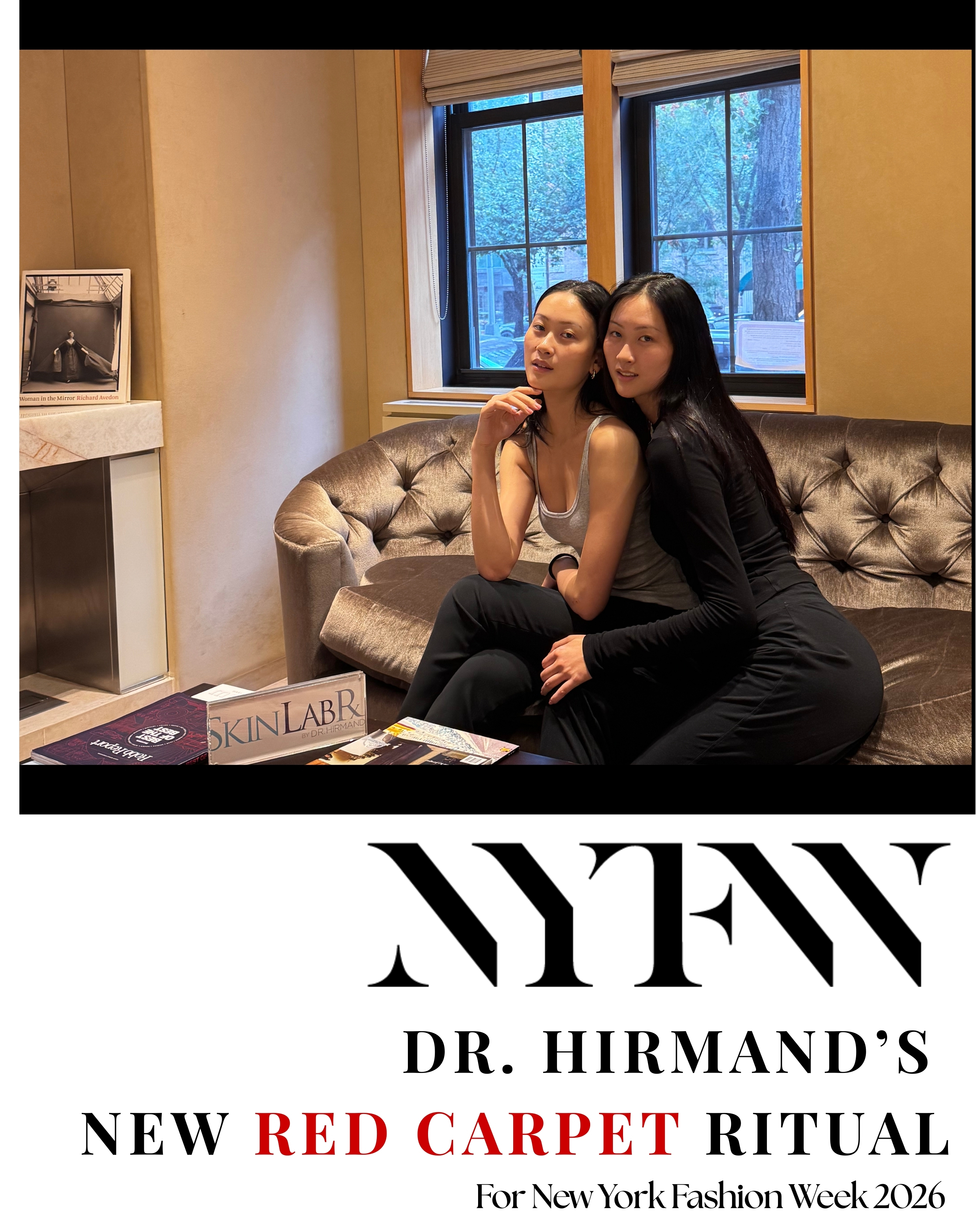 Two models sitting at SkinLabrx to receive New york fashion week red carpet treament